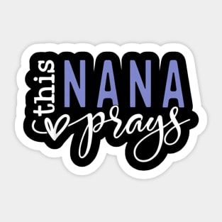 This Nana Love Prays Sticker